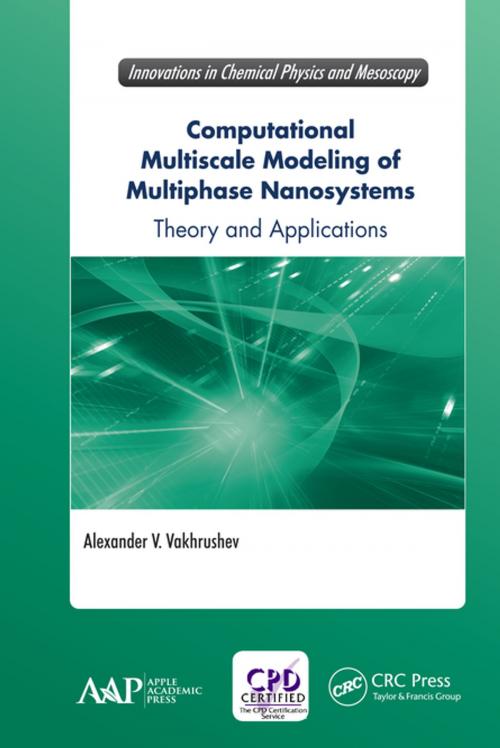 Cover of the book Computational Multiscale Modeling of Multiphase Nanosystems by Alexander V. Vakhrushev, Apple Academic Press