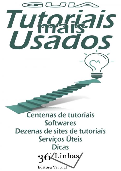 Cover of the book Guia Tutoriais Mais Usados by Ricardo Garay, 36Linhas