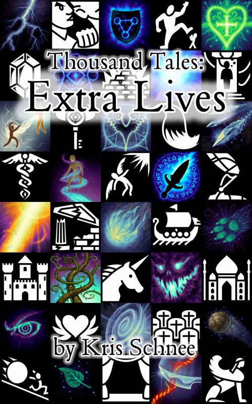 Cover of the book Thousand Tales: Extra Lives by Kris Schnee, Kris Schnee
