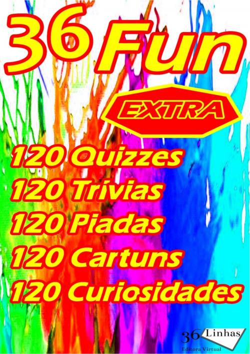 Cover of the book 36 Fun Extra by Silvia Strufaldi, Ricardo Garay, 36Linhas