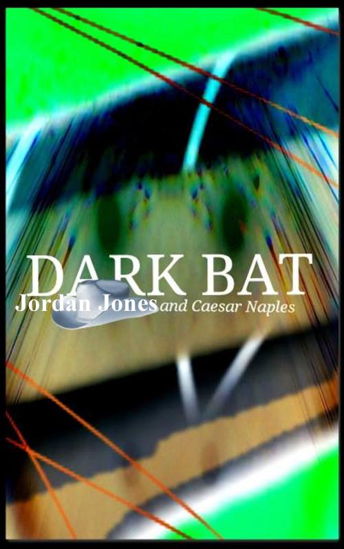 Cover of the book Dark Bat by Caesar Naples, Copypasta Publishing