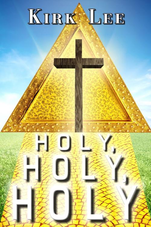 Cover of the book Holy, Holy, Holy by Kirk Lee, Kirk Lee