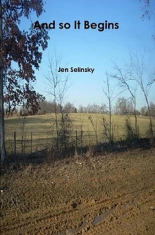 Cover of the book And so It Begins by Jen Selinsky, Jen Selinsky