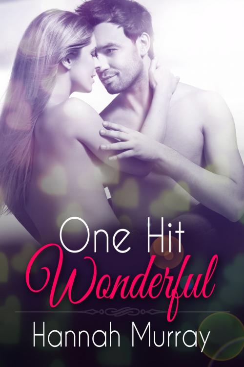 Cover of the book One Hit Wonderful by Hannah Murray, Hannah Murray