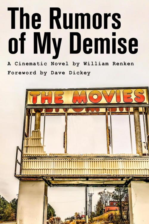 Cover of the book The Rumors of My Demise by William Renken, William Renken