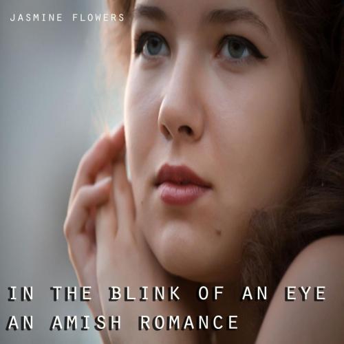 Cover of the book In The Blink Of An Eye by Jasmine Flowers, Canoza Publishing