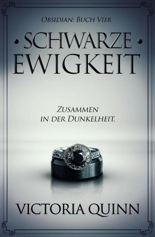 Cover of the book Schwarze Ewigkeit by Victoria Quinn, Victoria Quinn