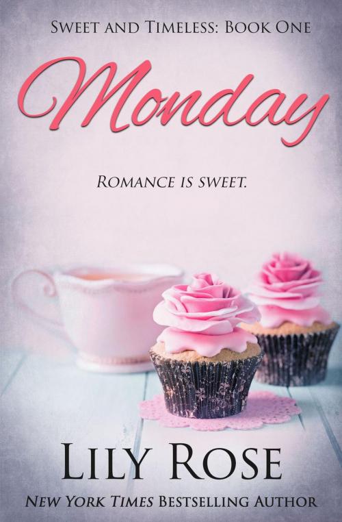 Cover of the book Monday (Sweet Romance) by Lily Rose, Lily Rose