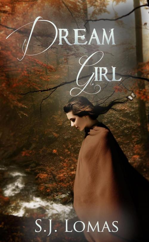 Cover of the book Dream Girl by S.J. Lomas, S.J. Lomas