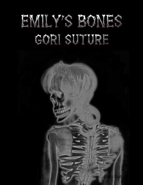 Cover of the book Emily's Bones by Gori Suture, Lulu.com