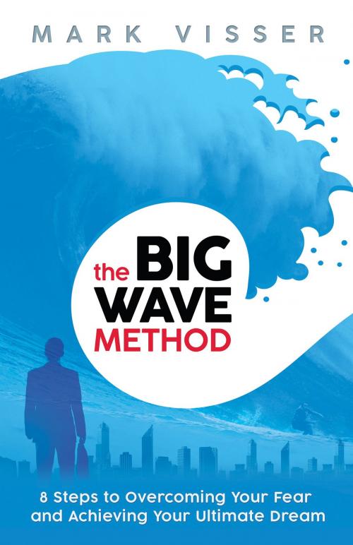 Cover of the book Big Wave Method by Mark Visser, Hay House