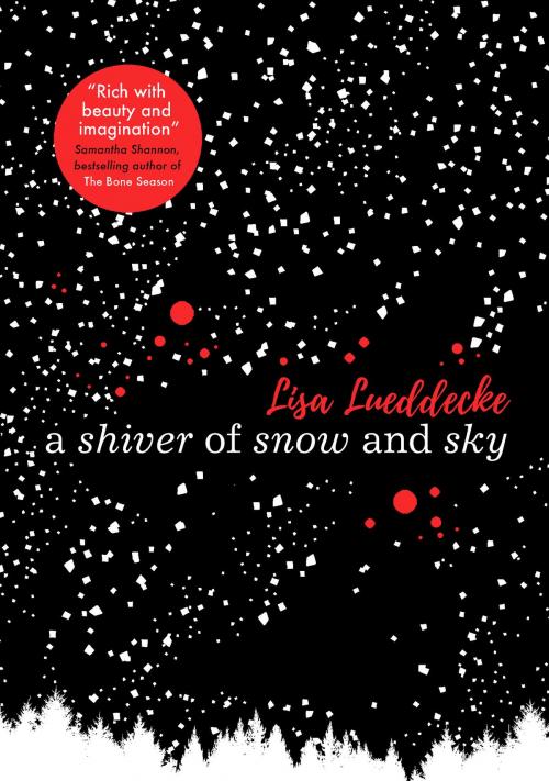 Cover of the book A Shiver of Snow and Sky by Lisa  Lueddecke, Scholastic UK