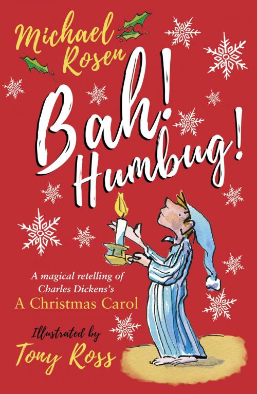 Cover of the book Bah! Humbug! Every Christmas Needs a Little Scrooge by Michael Rosen, Scholastic UK