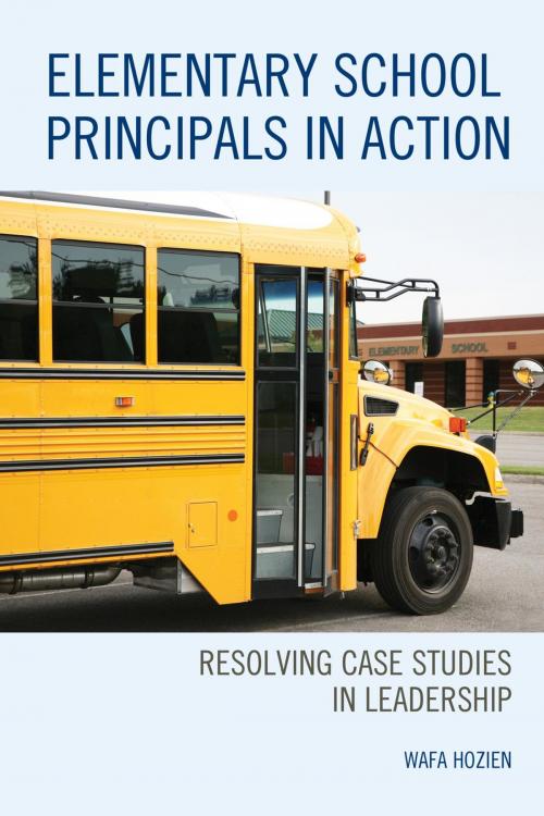Cover of the book Elementary School Principals in Action by Ph. D Hozien, Rowman & Littlefield Publishers