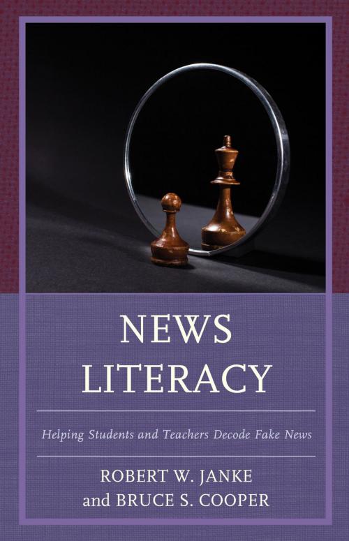 Cover of the book News Literacy by Bruce S. Cooper, Robert W. Janke, Rowman & Littlefield Publishers