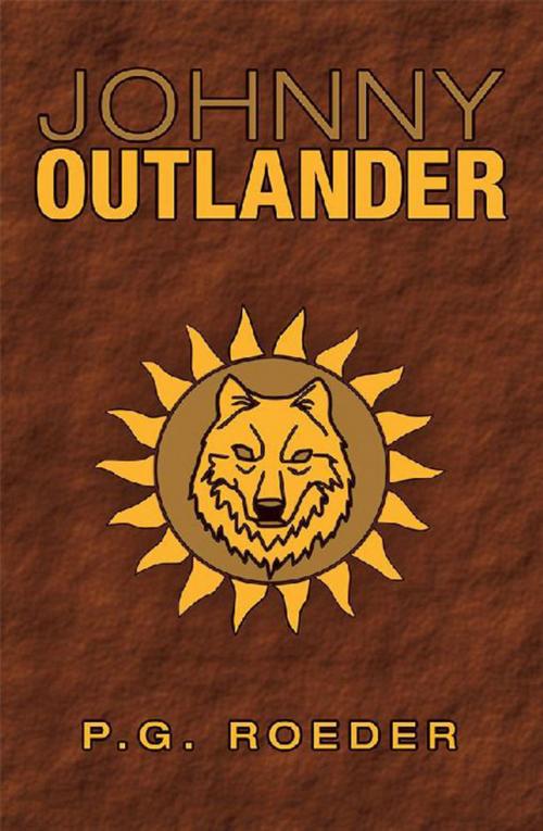 Cover of the book Johnny Outlander by P.G. Roeder, Archway Publishing