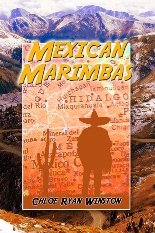 Cover of the book Mexican Marimbas by Chloe Ryan Winston, Dorrance Publishing