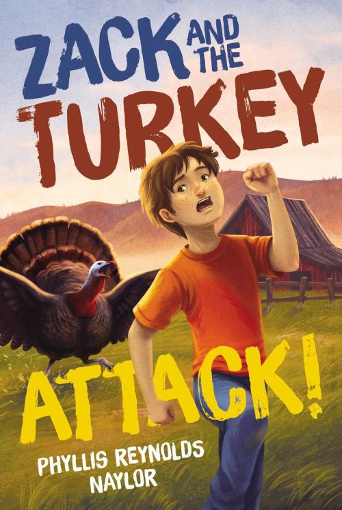 Cover of the book Zack and the Turkey Attack! by Phyllis Reynolds Naylor, Atheneum/Caitlyn Dlouhy Books