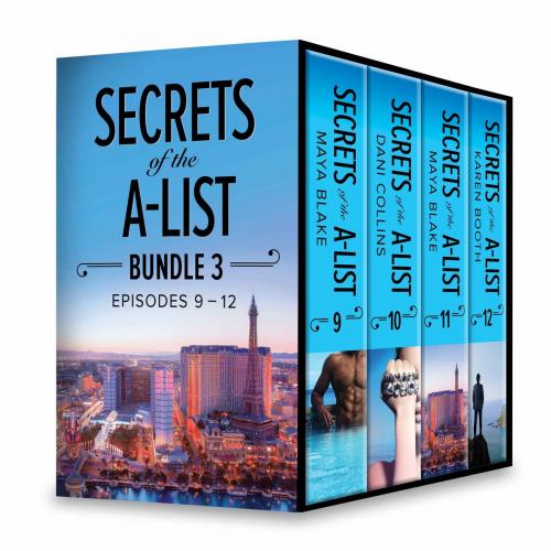 Cover of the book Secrets of the A-List Box Set, Volume 3 by Maya Blake, Dani Collins, Karen Booth, Harlequin