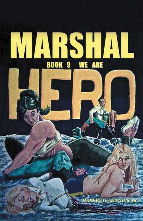 Cover of the book Marshal Book 9 by Harvey O. Minnick Jr., Trafford Publishing