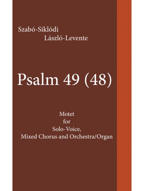 Cover of the book Psalm 49 (48) by Szabó-Siklódi László-Levente, Trafford Publishing