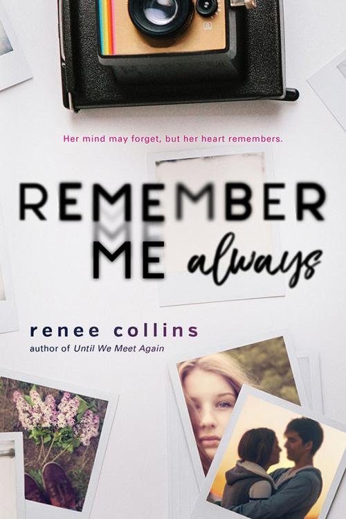 Cover of the book Remember Me Always by Renee Collins, Sourcebooks