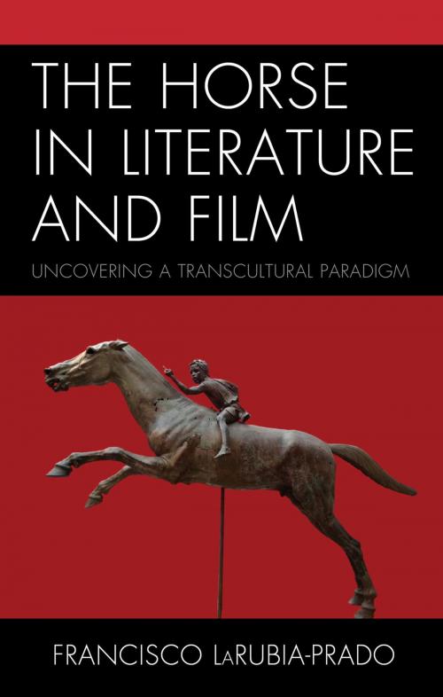 Cover of the book The Horse in Literature and Film by Francisco LaRubia-Prado, Lexington Books