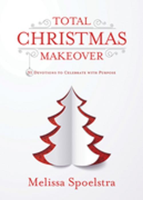 Cover of the book Total Christmas Makeover by Melissa Spoelstra, Abingdon Press