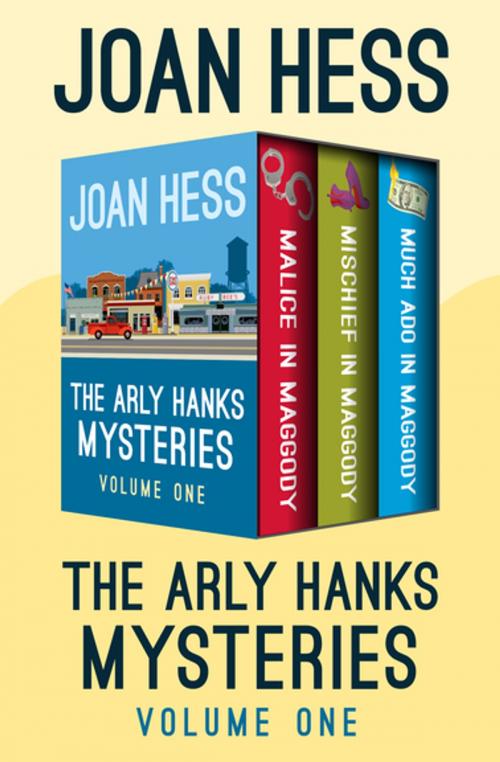 Cover of the book The Arly Hanks Mysteries Volume One by Joan Hess, MysteriousPress.com/Open Road