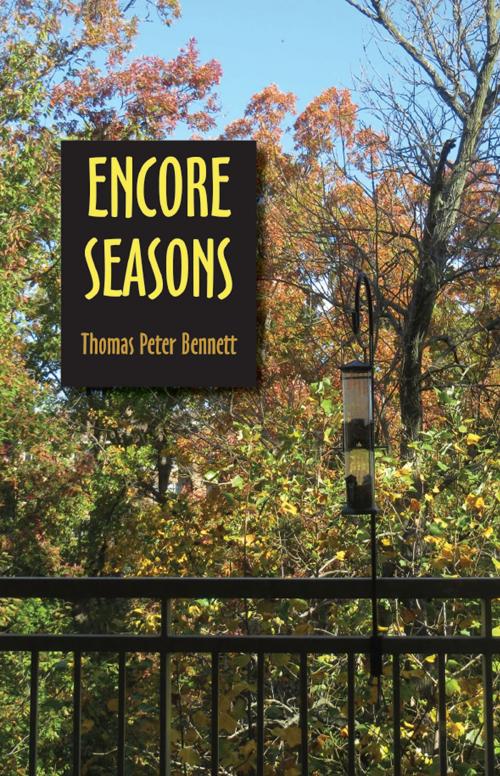 Cover of the book Encore Seasons by Thomas Peter Bennett, First Edition Design Publishing