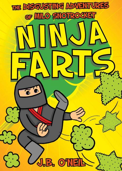 Cover of the book Ninja Farts by J. B. O'Neil, Sky Pony