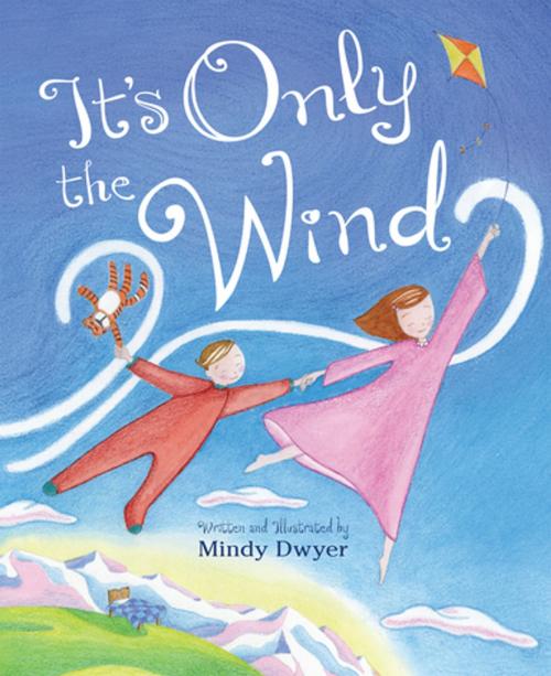 Cover of the book It's Only the Wind by Mindy Dwyer, West Margin Press