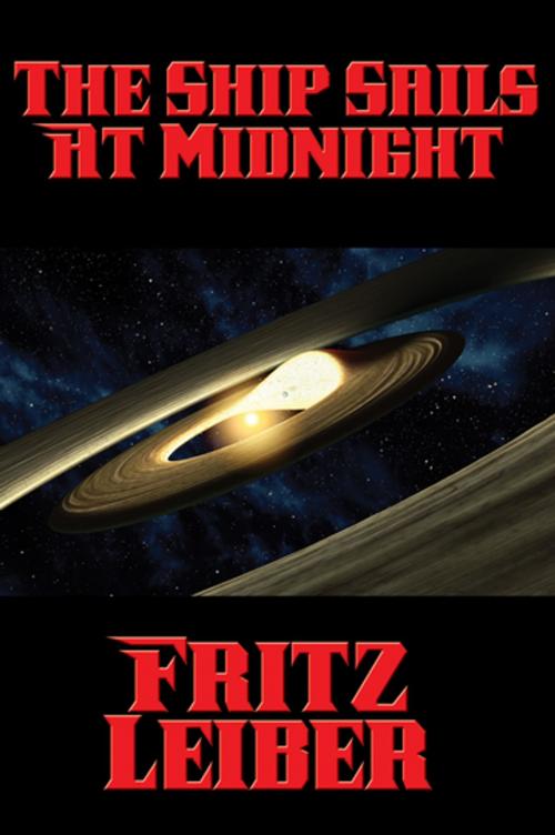 Cover of the book The Ship Sails At Midnight by Fritz Leiber, Wilder Publications, Inc.