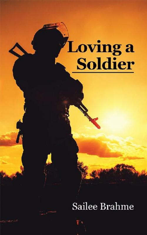 Cover of the book Loving a Soldier by Sailee Brahme, Partridge Publishing India