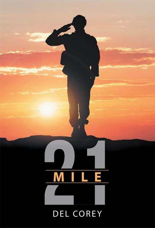 Cover of the book Mile 21 by Del Corey, AuthorHouse