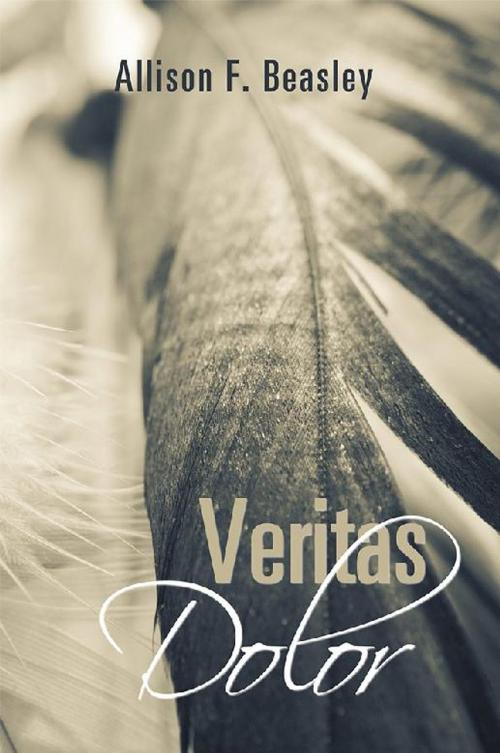 Cover of the book Veritas Dolor by Allison F. Beasley, AuthorHouse