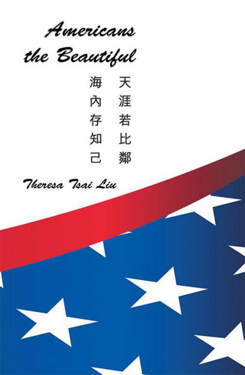 Cover of the book Americans the Beautiful by Theresa Tsai Liu, AuthorHouse