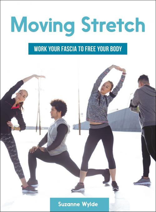 Cover of the book Moving Stretch by Suzanne Wylde, North Atlantic Books