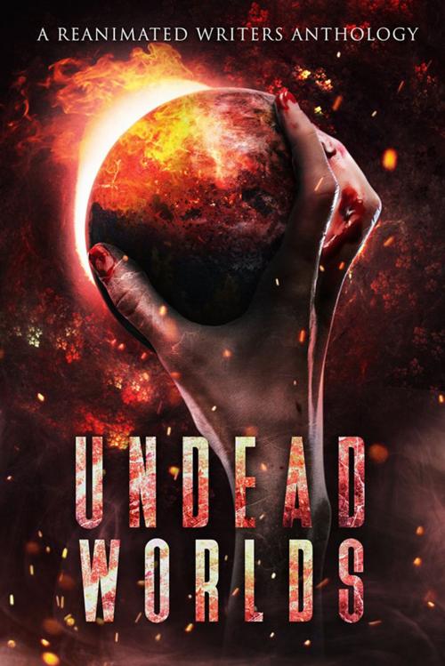 Cover of the book Undead Worlds by R. L. Blalock, David A. Simpson, Christopher Artinian, Valerie Lioudis, Grivante, E. E. Isherwood, Charles Ingersoll, Sylvester Barzey, Samie Sands, Justin Robinson, Christopher Mahood, Arthur Mongelli, Michael Whitehead, Jeremy Dyson, Derek Ailes, Michael Pierce, Mark Cusco Ailes, T. D. Ricketts, Brea Behn, Jessica Gomez, Julien Saindon, Grivante Press