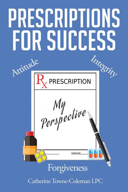 Cover of the book Prescriptions for Success by Catherine Towne-Coleman LPC, Christian Faith Publishing