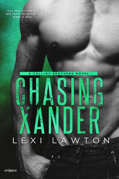 Cover of the book Chasing Xander by Lexi Lawton, Entangled Publishing, LLC