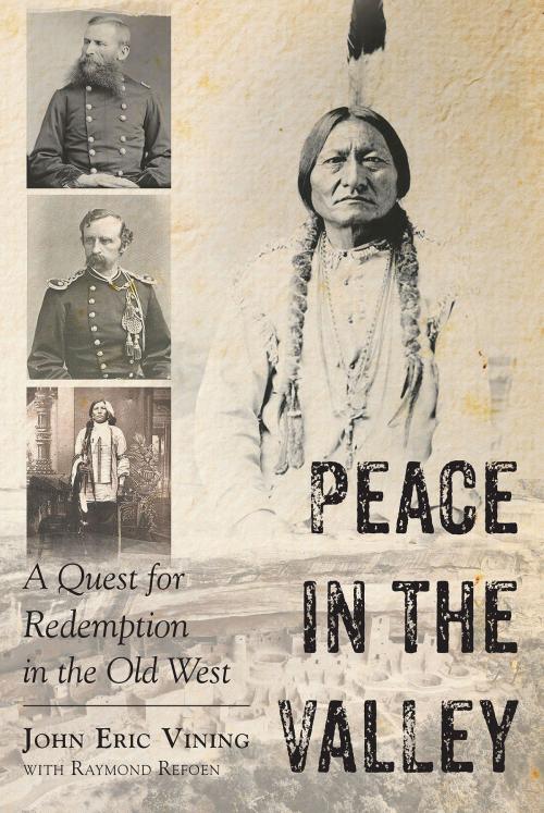 Cover of the book Peace in the Valley – A Quest for Redemption in the Old West by John Eric Vining, Page Publishing, Inc.