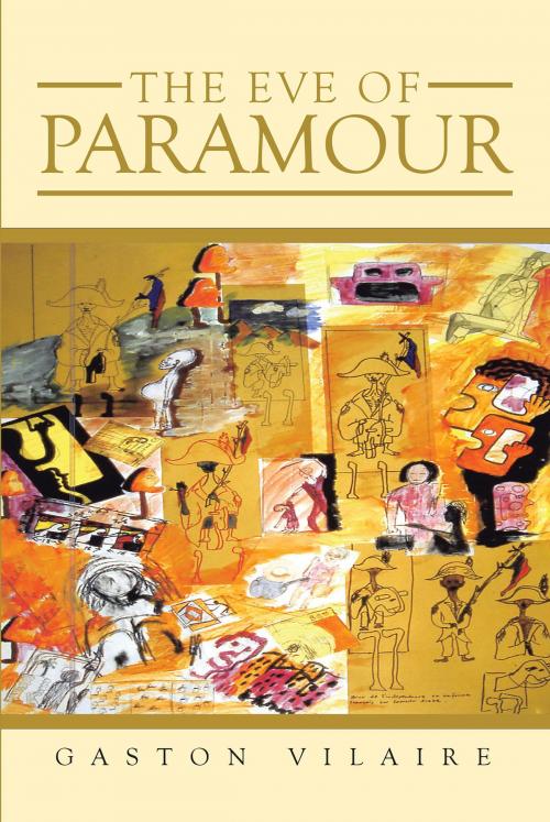 Cover of the book The Eve of Paramour by Gaston Vilaire, Page Publishing, Inc.