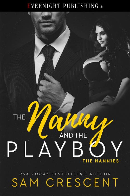 Cover of the book The Nanny and the Playboy by Sam Crescent, Evernight Publishing