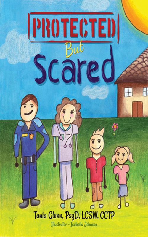 Cover of the book Protected But Scared by Tania Glenn, Progressive Rising Phoenix Press, LLC