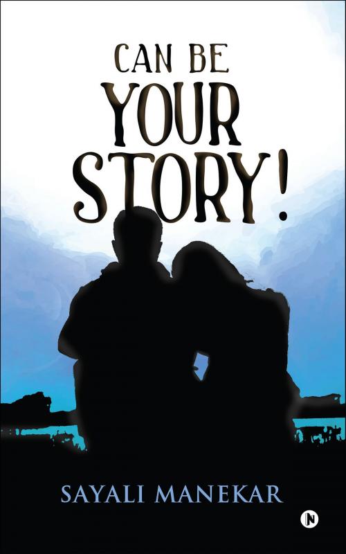 Cover of the book Can Be Your Story! by Sayali Manekar, Notion Press