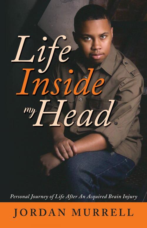 Cover of the book Life Inside My Head by Jordan Murrell, Yorkshire Publishing