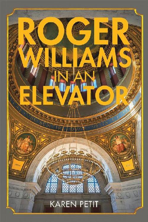 Cover of the book Roger Williams in an Elevator by Karen Petit, WestBow Press