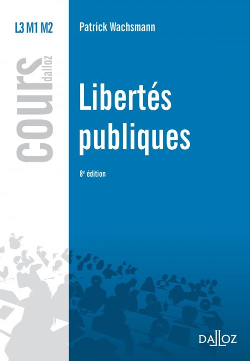 Cover of the book Libertés publiques by Patrick Wachsmann, Dalloz