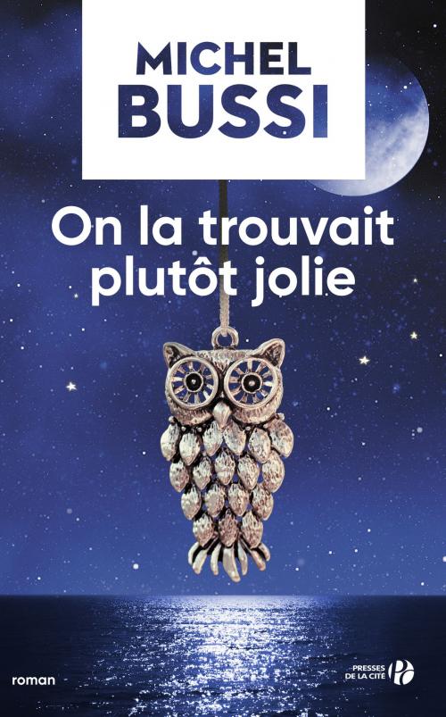 Cover of the book On la trouvait plutôt jolie by Michel BUSSI, Place des éditeurs